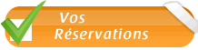 Vos rservations